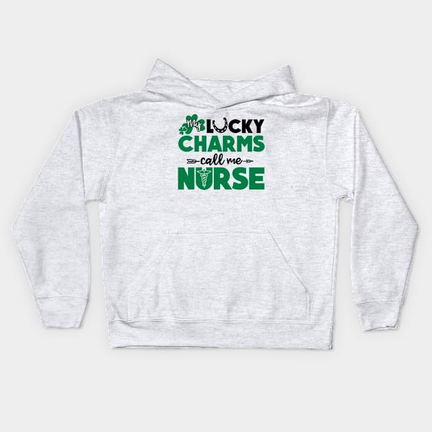 My Lucky Charms Call Me Nurse Kids Hoodie by dreadtwank